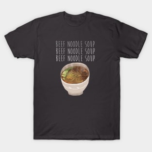 Beef Noodle Soup T-Shirt